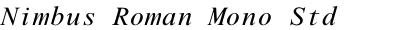 Nimbus Roman Mono Std Regular Italic